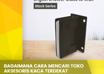 Bagaimana Cara Mencari Toko Aksesoris Kaca Terdekat