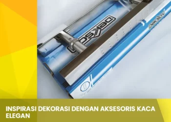 Inspirasi Dekorasi Dengan Aksesoris Kaca Elegan