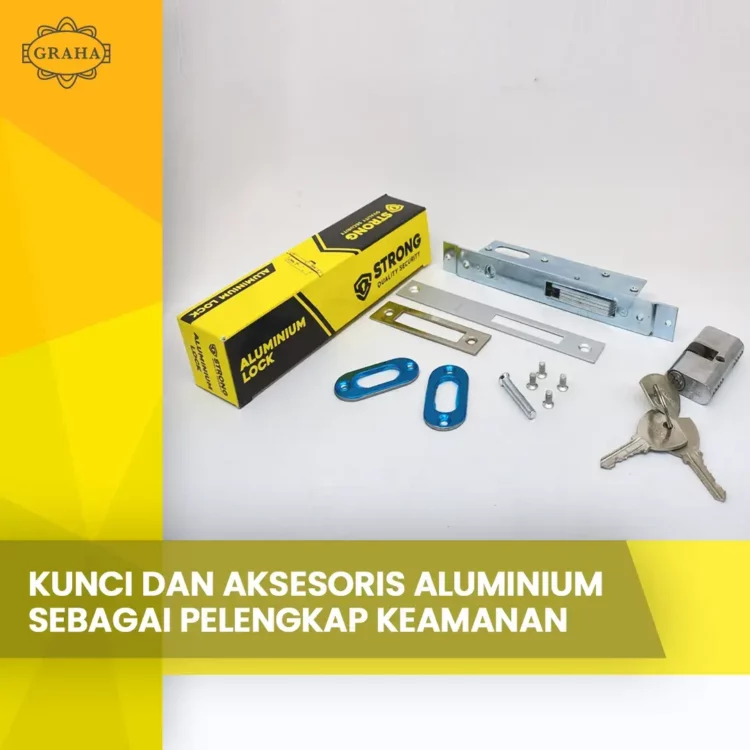 Kunci Dan Aksesoris Aluminium Sebagai Pelengkap Keamanan