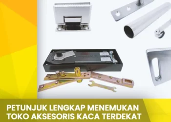 Petunjuk Lengkap Menemukan Toko Aksesoris Kaca Terdekat