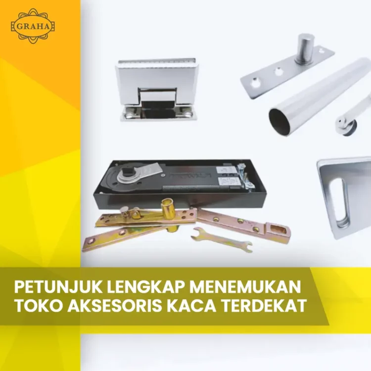 Petunjuk Lengkap Menemukan Toko Aksesoris Kaca Terdekat