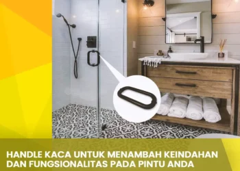 Handle Kaca Untuk Menambah Keindahan dan Fungsionalitas Pada Pintu Anda