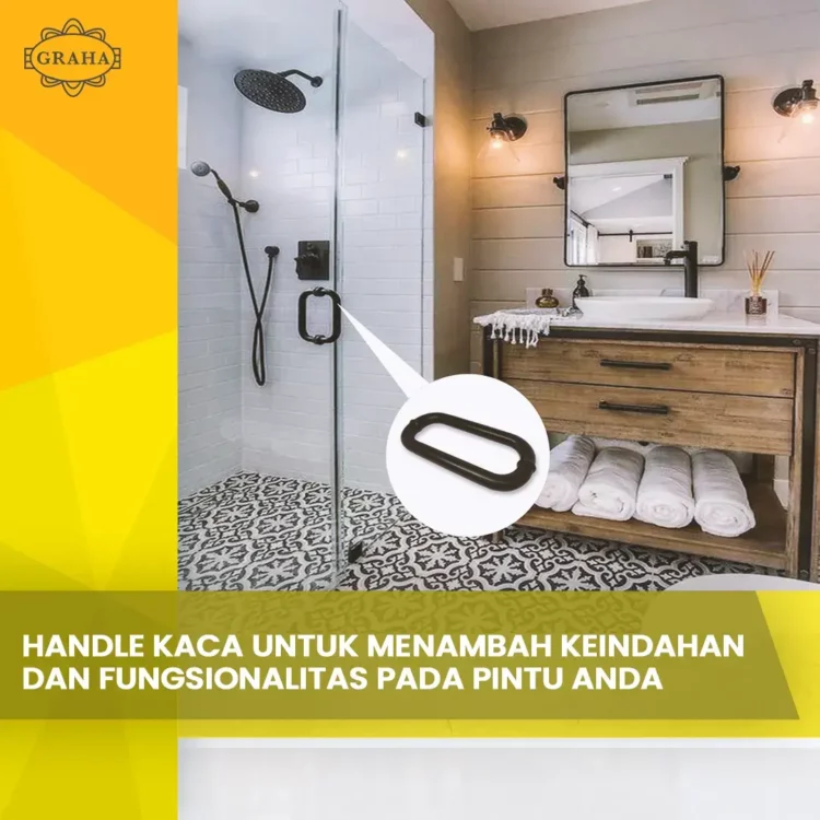 Handle Kaca Untuk Menambah Keindahan dan Fungsionalitas Pada Pintu Anda
