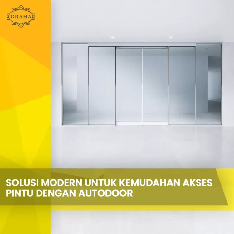 Solusi Modern untuk Kemudahan Akses Pintu Dengan Autodoor