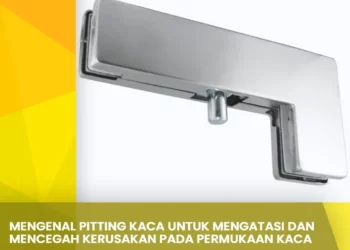Mengenal Pitting Kaca Untuk Mengatasi Dan Mencegah Kerusakan Pada Permukaan kaca