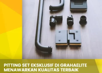 Pitting Set Ekslusif di Grahaelite Menawarkan Kualitas Terbaik
