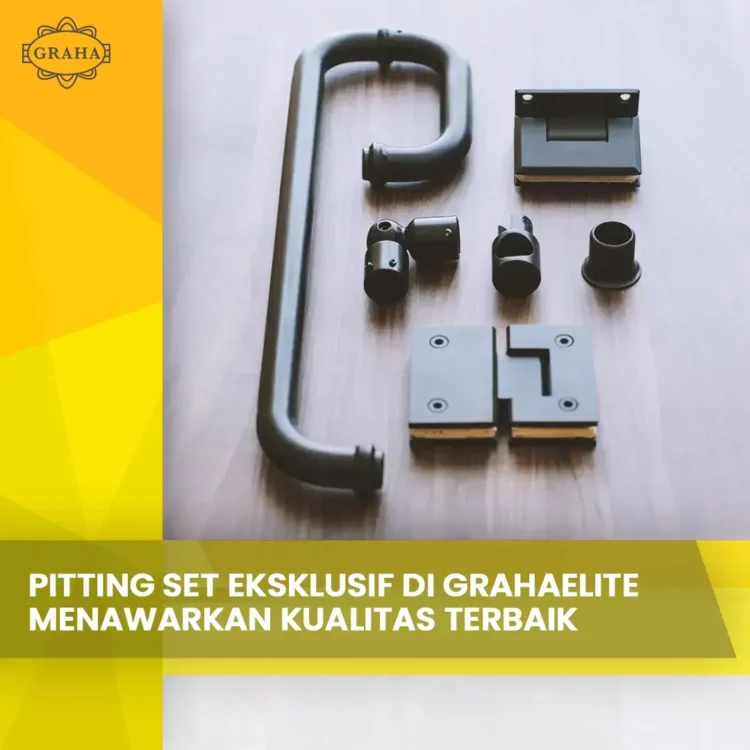 Pitting Set Ekslusif di Grahaelite Menawarkan Kualitas Terbaik