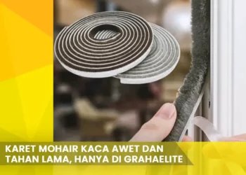 Karet Mohair Kaca Awet Dan Tahan Lama,Hanya Di Grahaelite