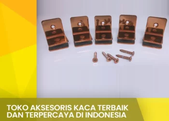 Toko Aksesoris Kaca Terbaik Dan Terpercaya di Indonesia