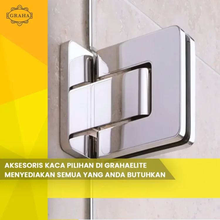 Aksesoris Kaca Pilihan di Grahaelite Menyediakan Semua yang Anda Butuhkan