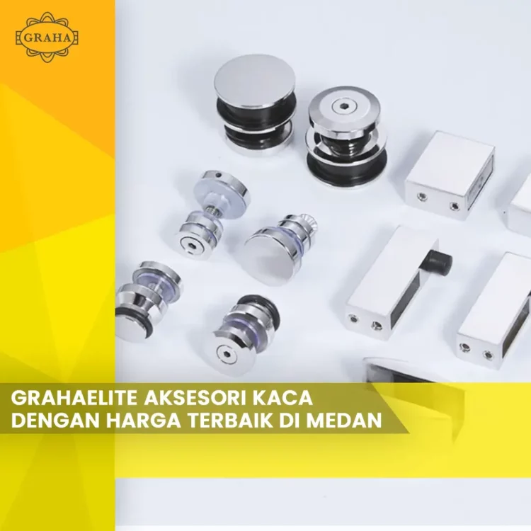 Grahaelite Aksesoris Kaca Dengan Harga Harga Terbaik di Medan