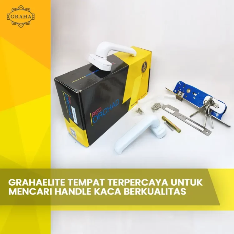 Grahaelite Tempat Terpercaya  Untuk Mencari Handle Kaca Berkualitas