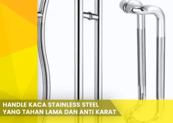 Handle Kaca Stainless Steel yang tahan lama dan anti karat