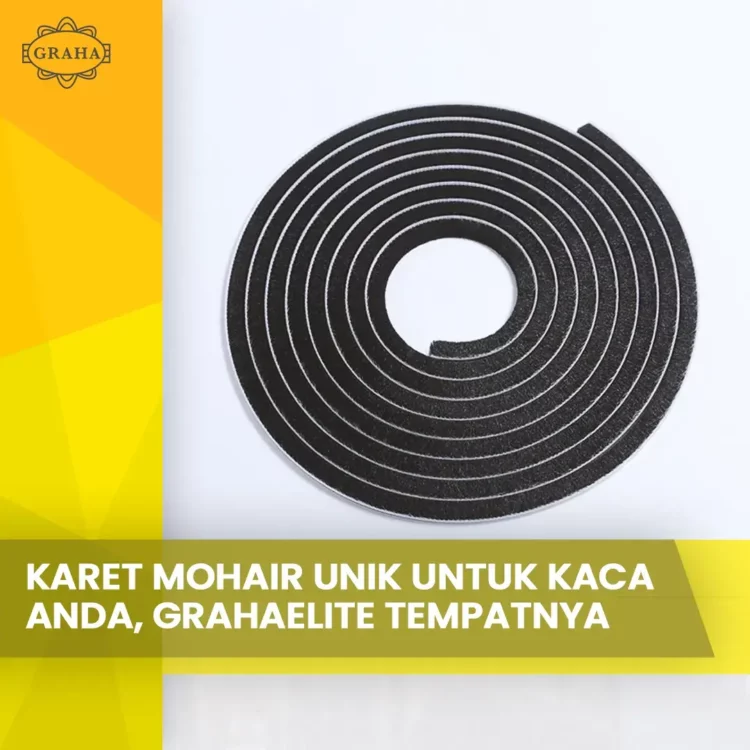 Karet Mohair Unik Untuk Kaca Anda Grahaelite Tempatnya