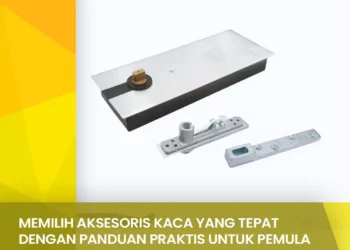 Memilih Aksesoris Kaca yang tepat Dengan panduan Praktis Untuk Pemula